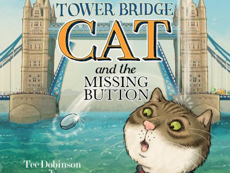 The Tower Bridge Cat and the Missing Button Book Sale