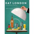 Eat London: The 85 Tastiest Addresses Book By Annabelle Schachmes Sale