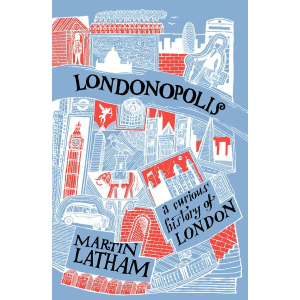 Londonopolis: A Curious History of London Book by Martin Latham Supply