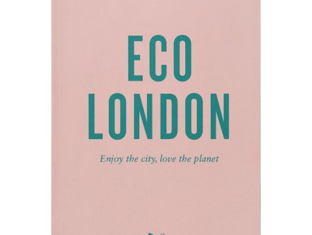 An Opinionated Guide to Eco London Book For Discount