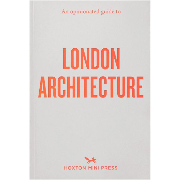 An Opinionated Guide to London Architecture Book Online now